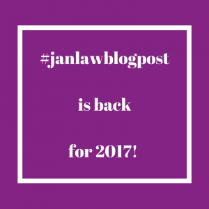 janlawblogpost - #janlawblogpost is back for 2017!